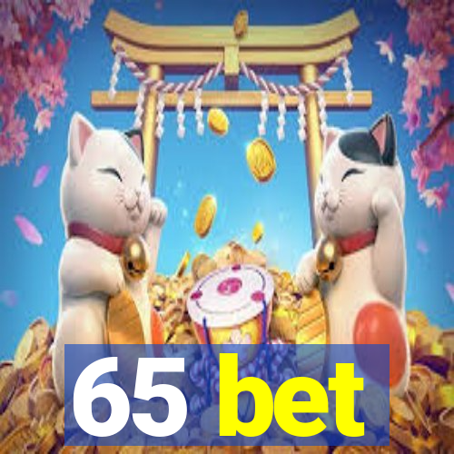 65 bet